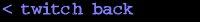 Twitch Back